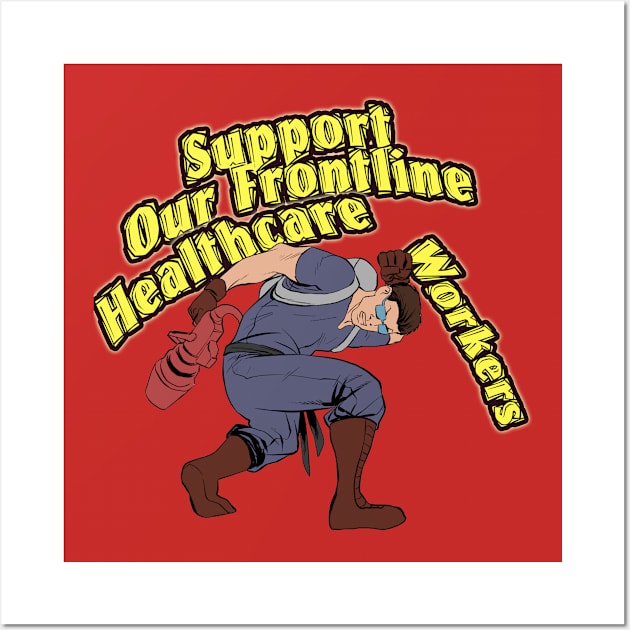 Support Our Frontline Healthcare Workers Wall Art by BABA KING EVENTS MANAGEMENT